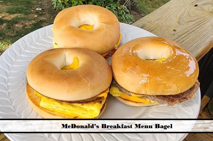 McDonald’s Breakfast Menu Bagel