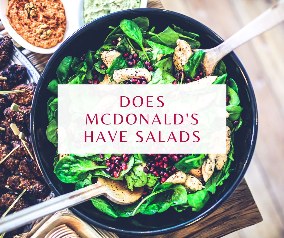 Does-Mcdonalds-Have-Salads